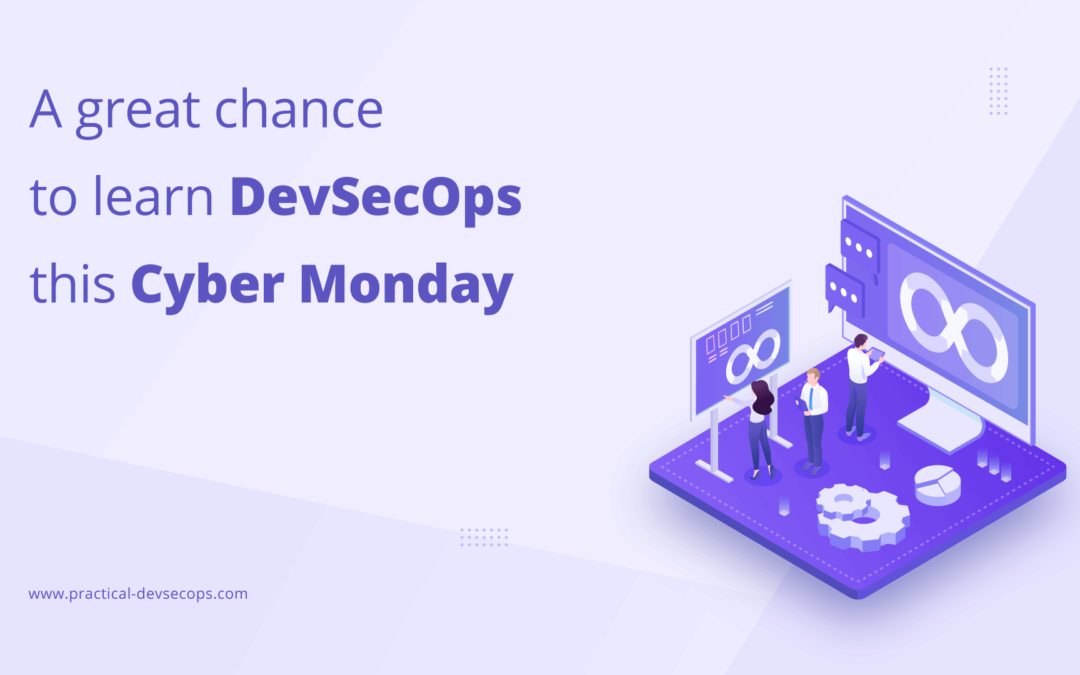 Why learn DevSecOps this Cyber Monday?