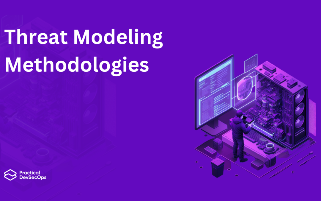 Top 5 Threat Modeling Methodologies