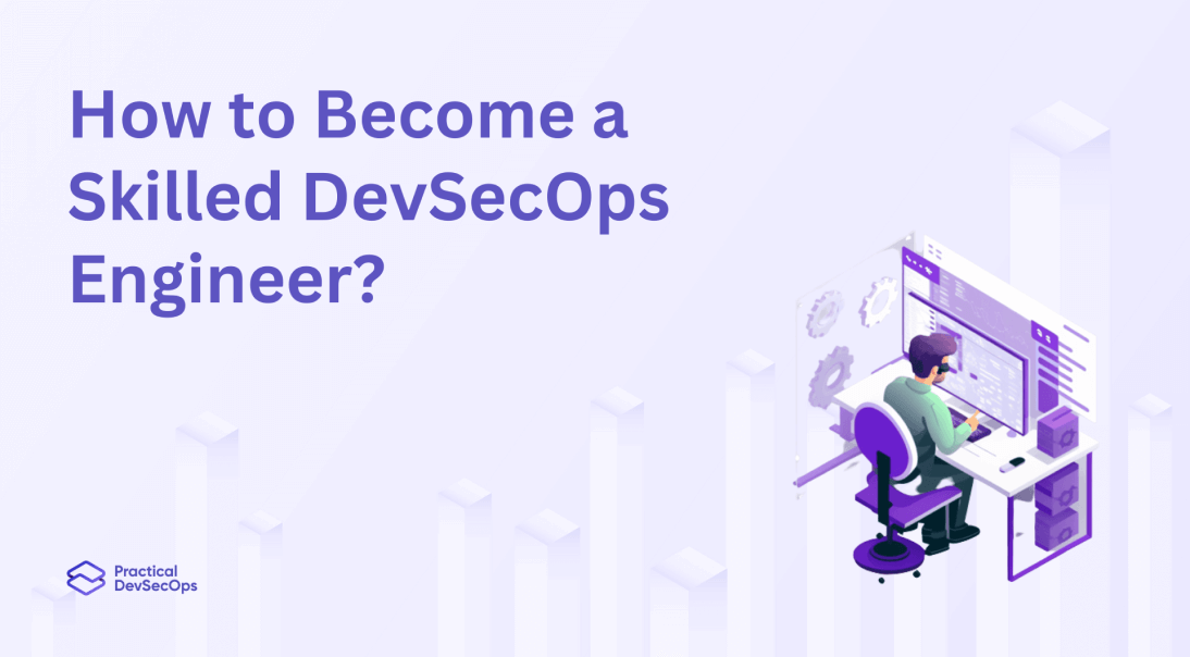DevSecOps Career Path to Become a Skilled DevSecOps Engineer