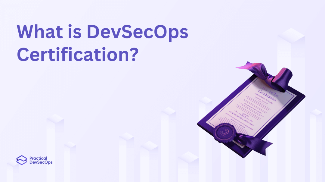 What is DevSecOps Certification, and is it Worth it?