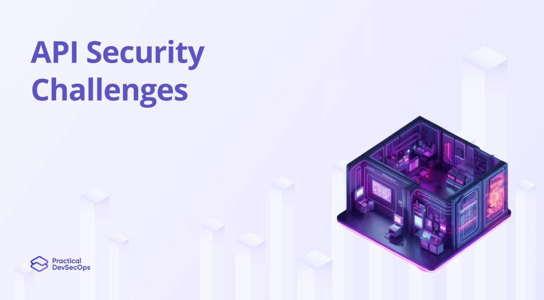 Top 5 API Security Challenges in 2024