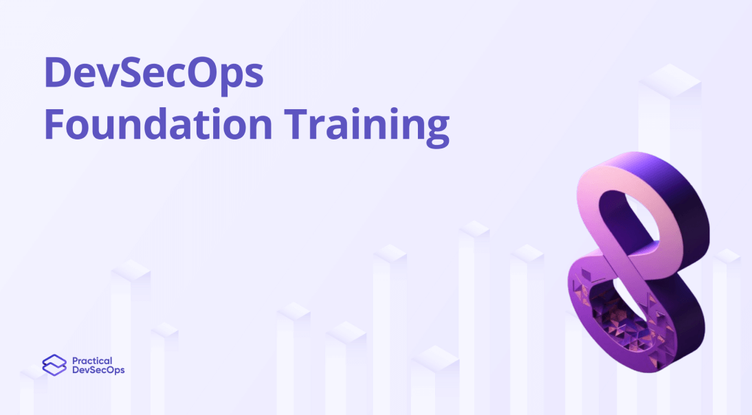 DevSecOps Foundation Training: Building Security Skills in the DevOps World