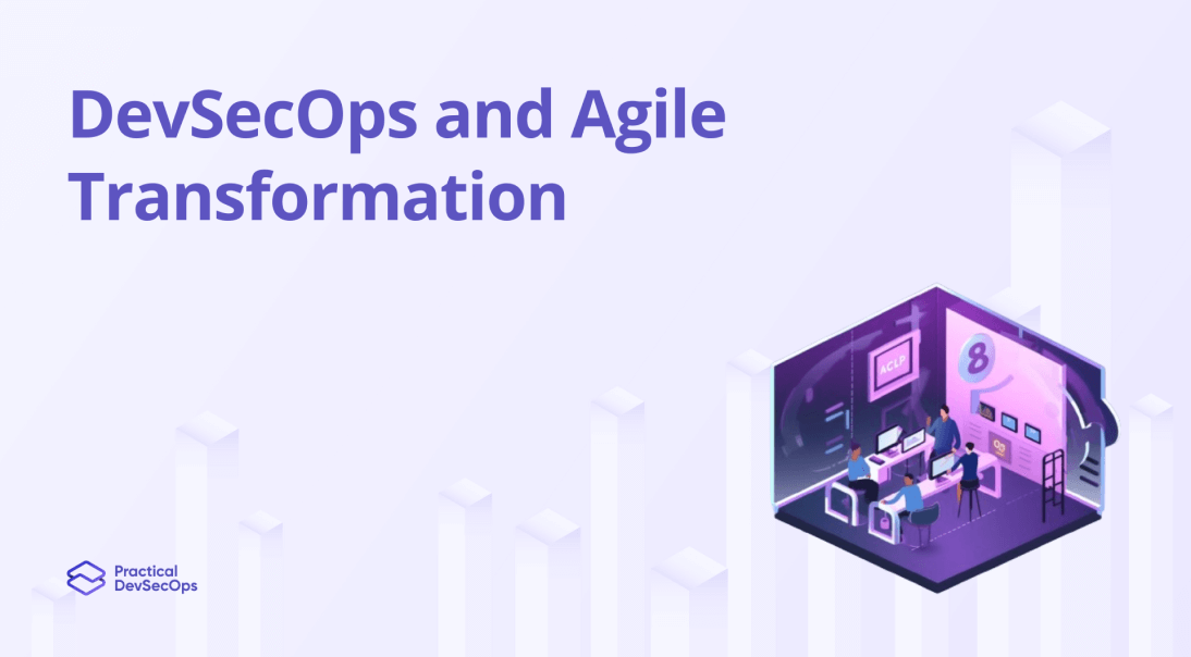 DevSecOps and Agile Transformation Approach for 2024