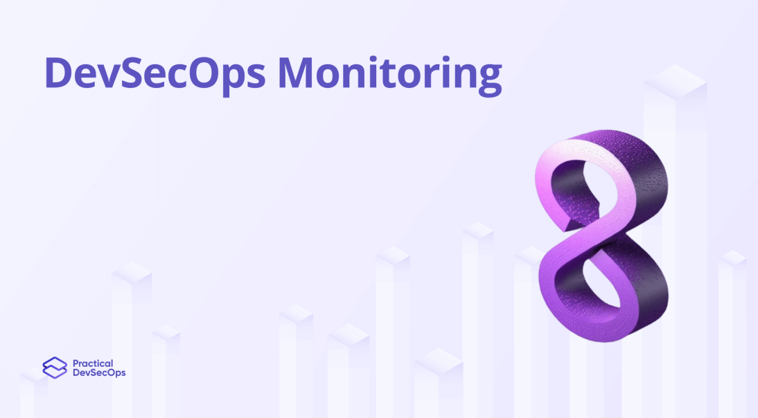 DevSecOps Monitoring: Best Strategies to Implement