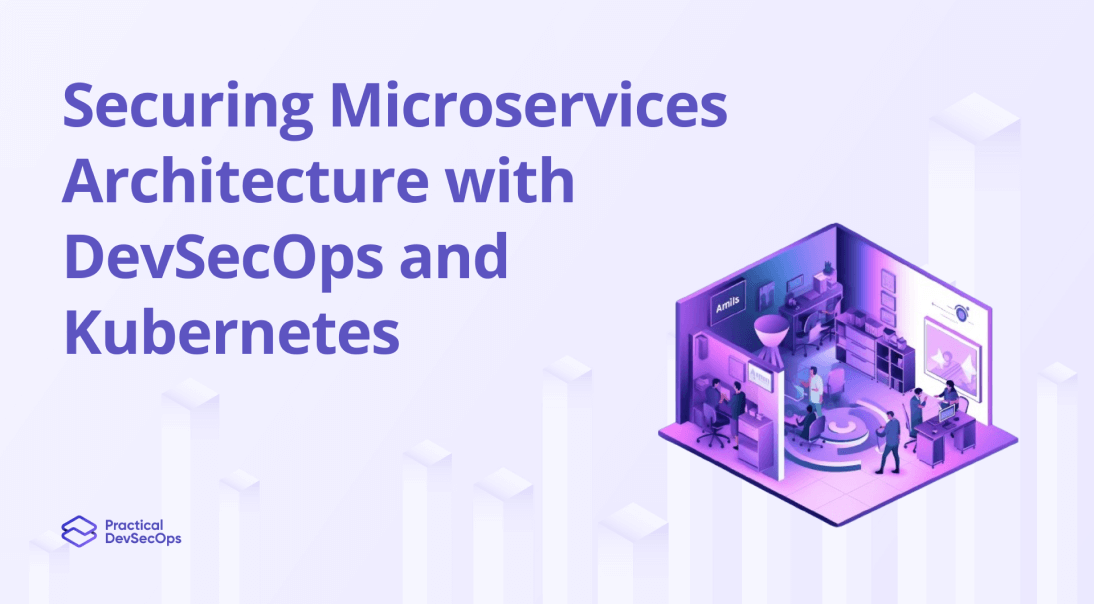 Securing Microservices Architecture with DevSecOps and Kubernetes