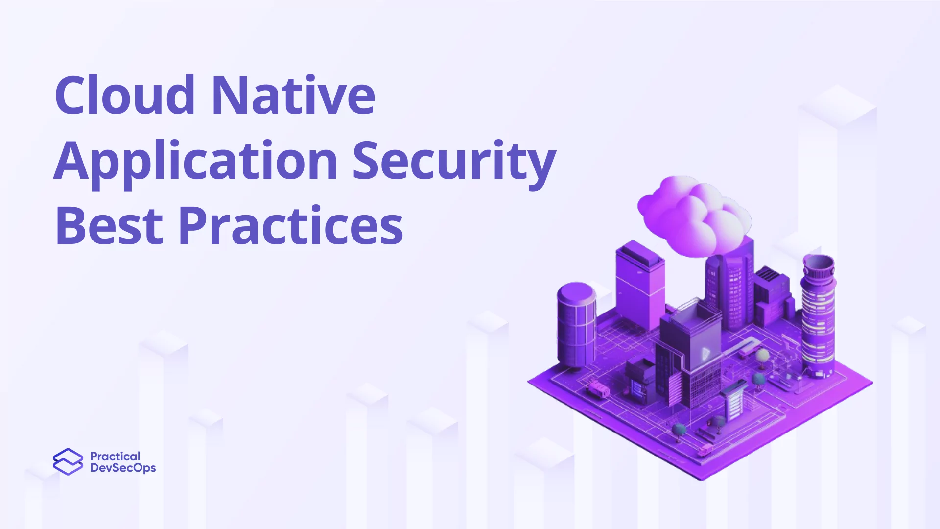 Cloud Native Application Security Best Practices