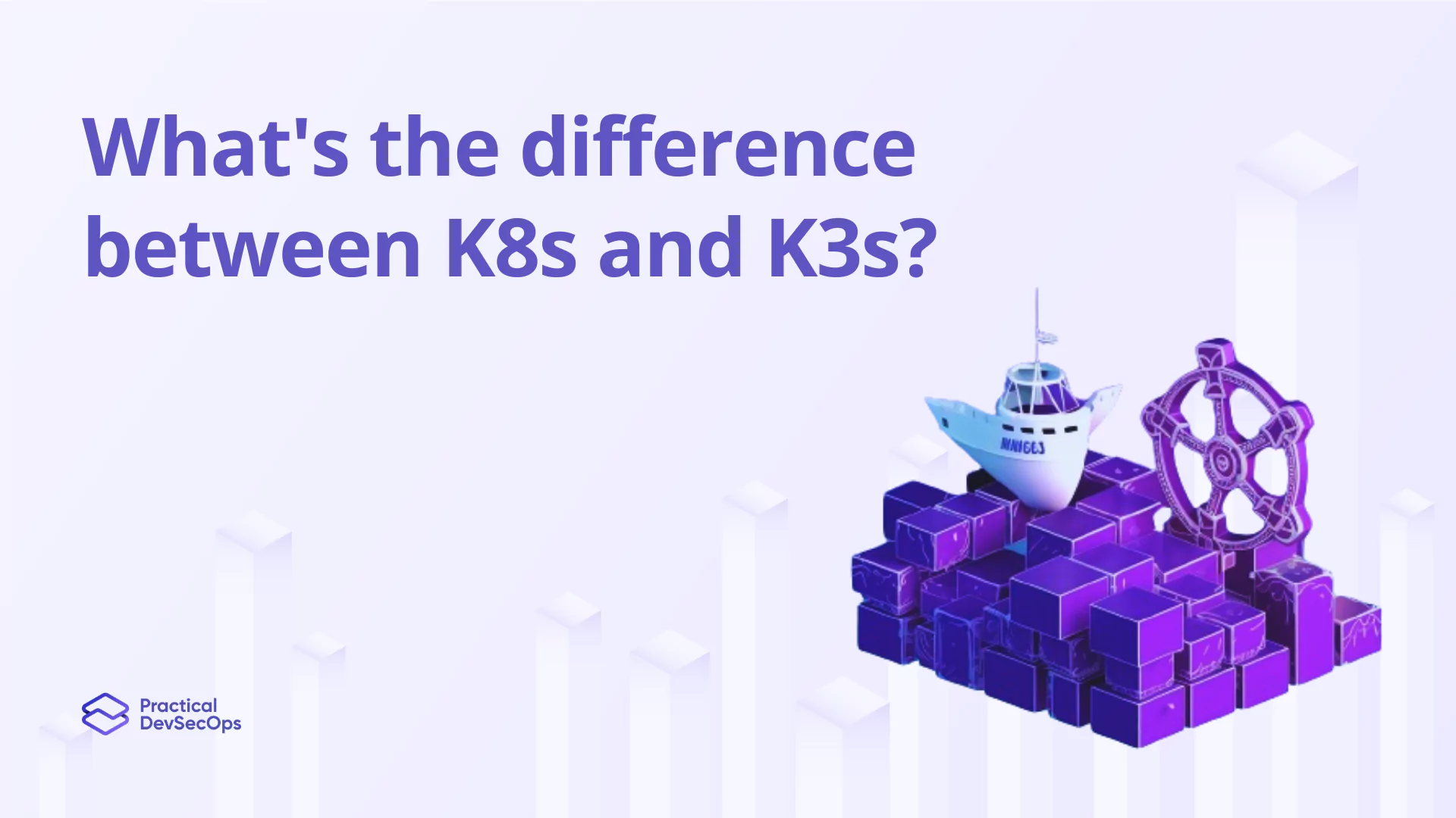 What’s the difference between K8s and K3s?