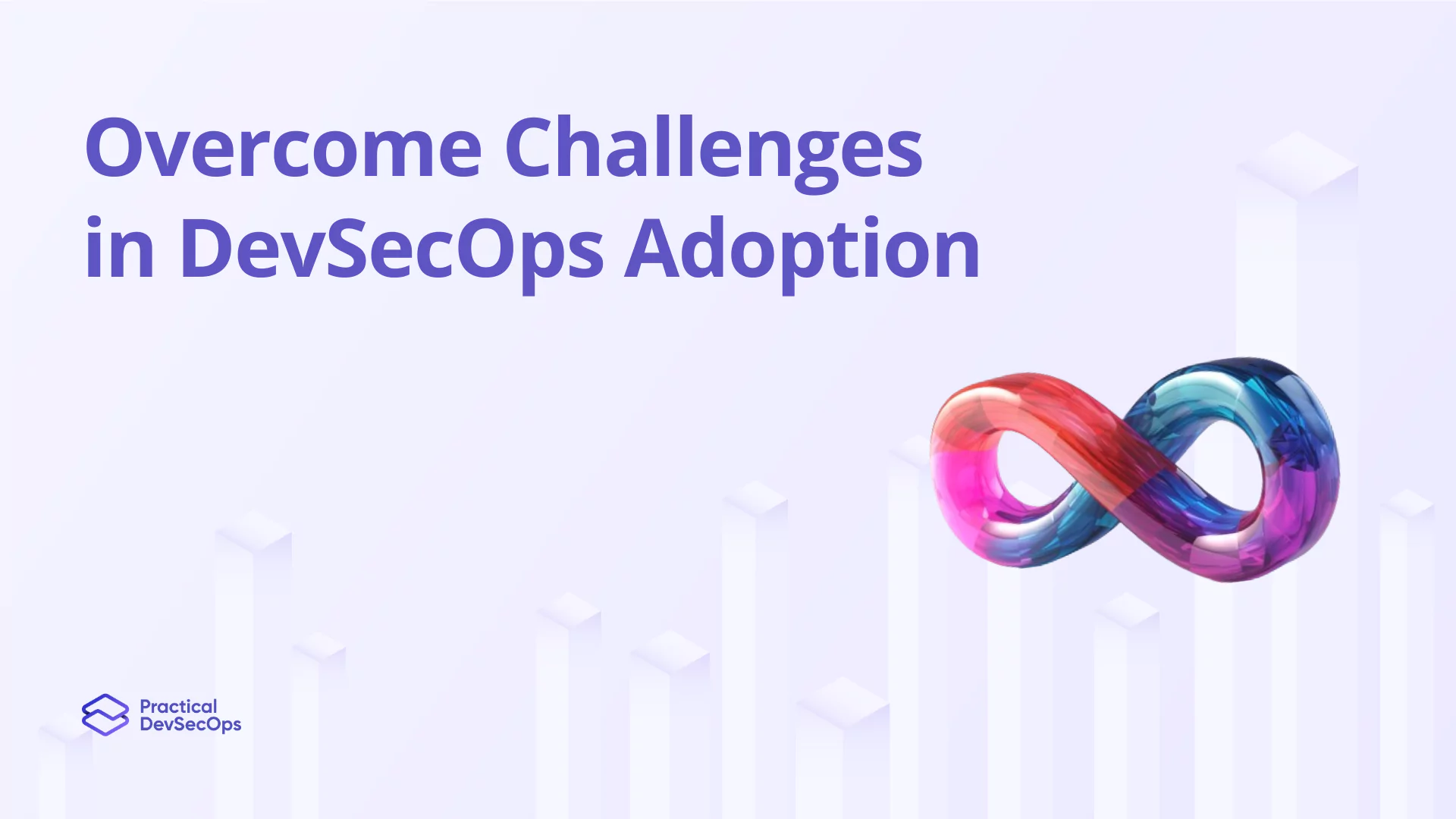 Tackling DevSecOps Adoption Challenges