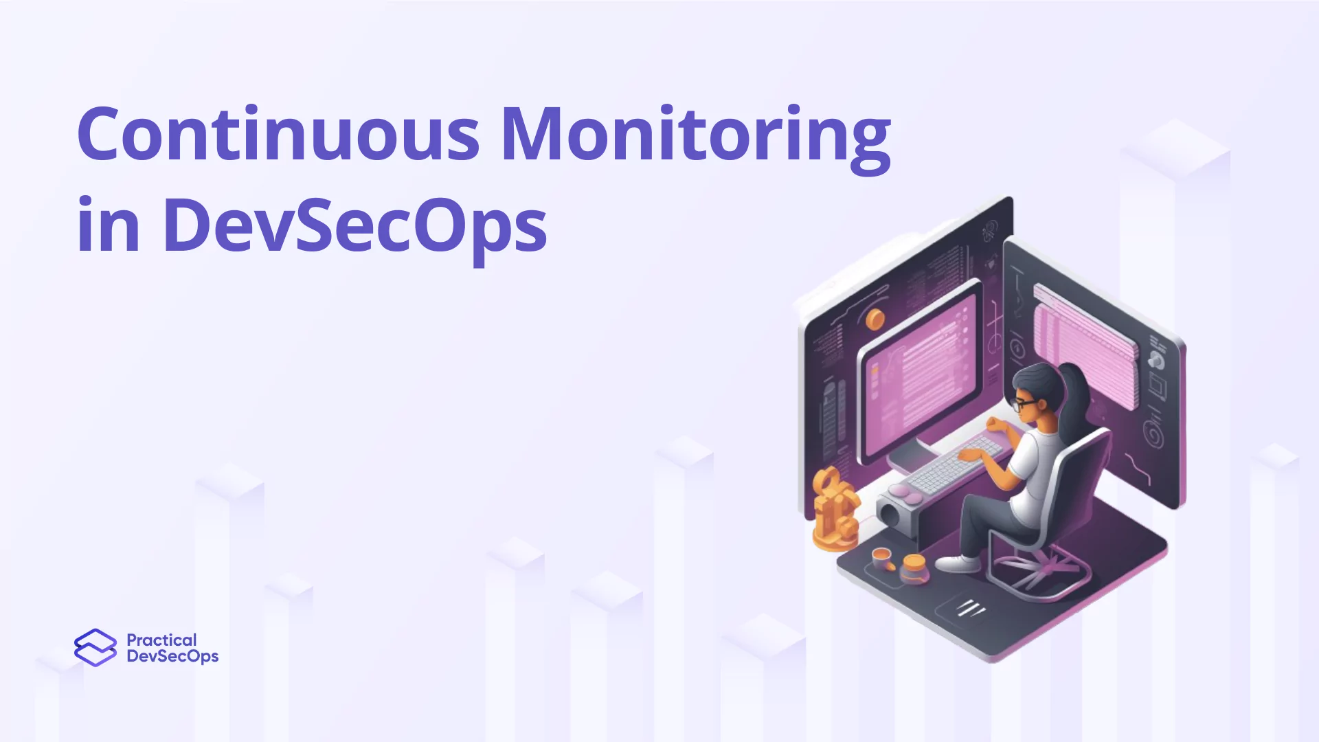 Why Continuous Monitoring is Key in DevSecOps