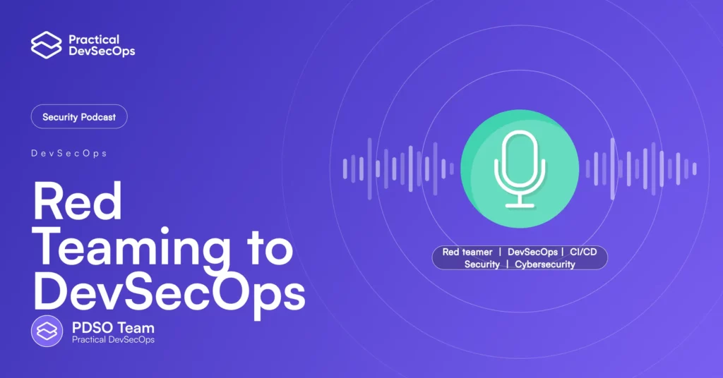 Breaking the Cycle: From Red Teaming to DevSecOps Leadership