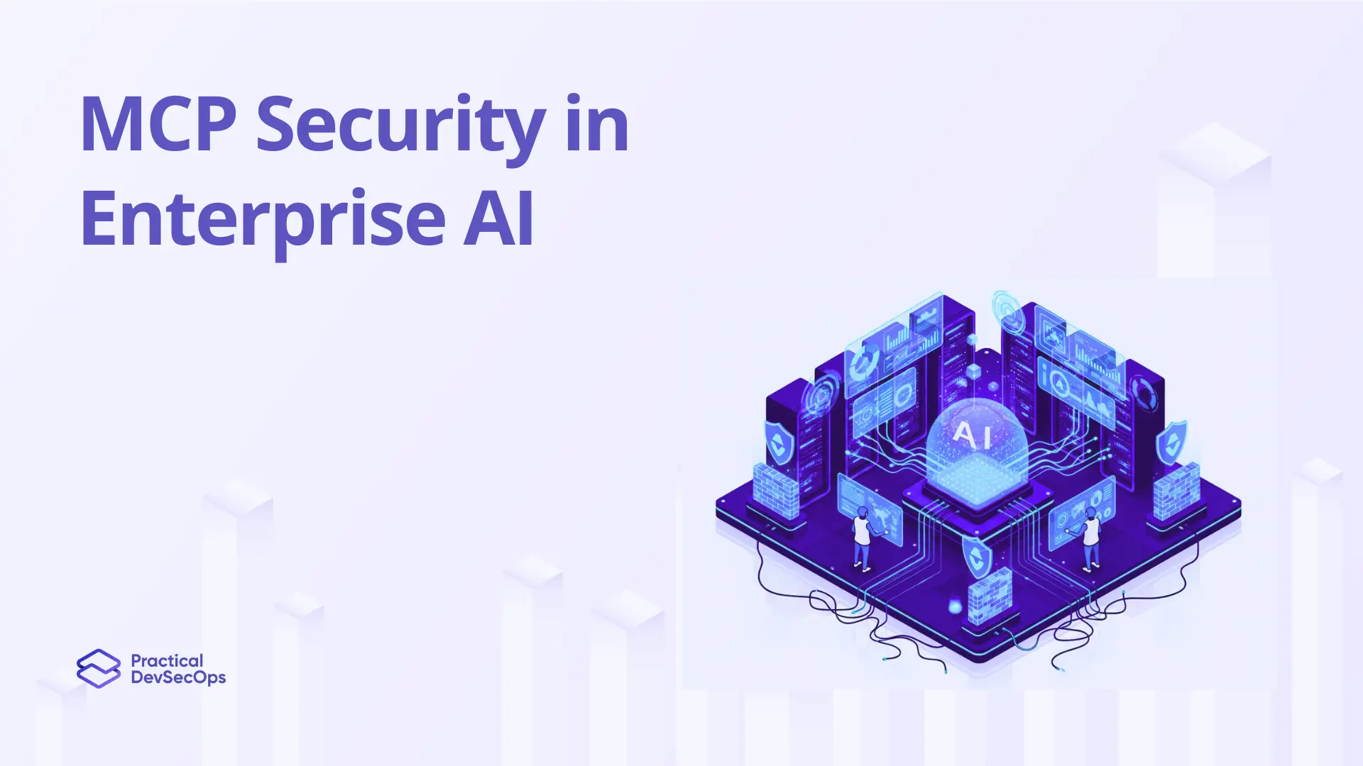 MCP Security in Enterprise AI: A CISO’s Risk Assessment Framework