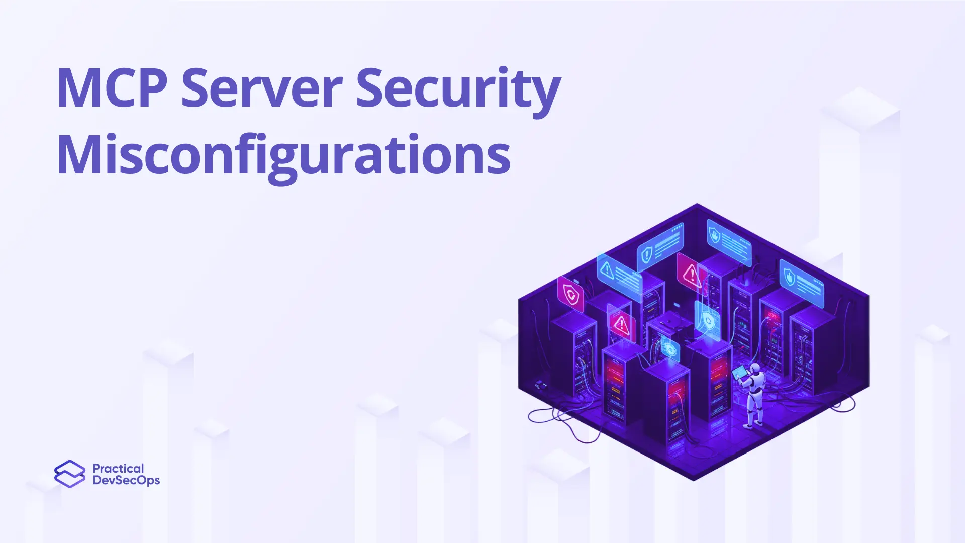 MCP Server Security Misconfigurations: A Practical Audit Guide
