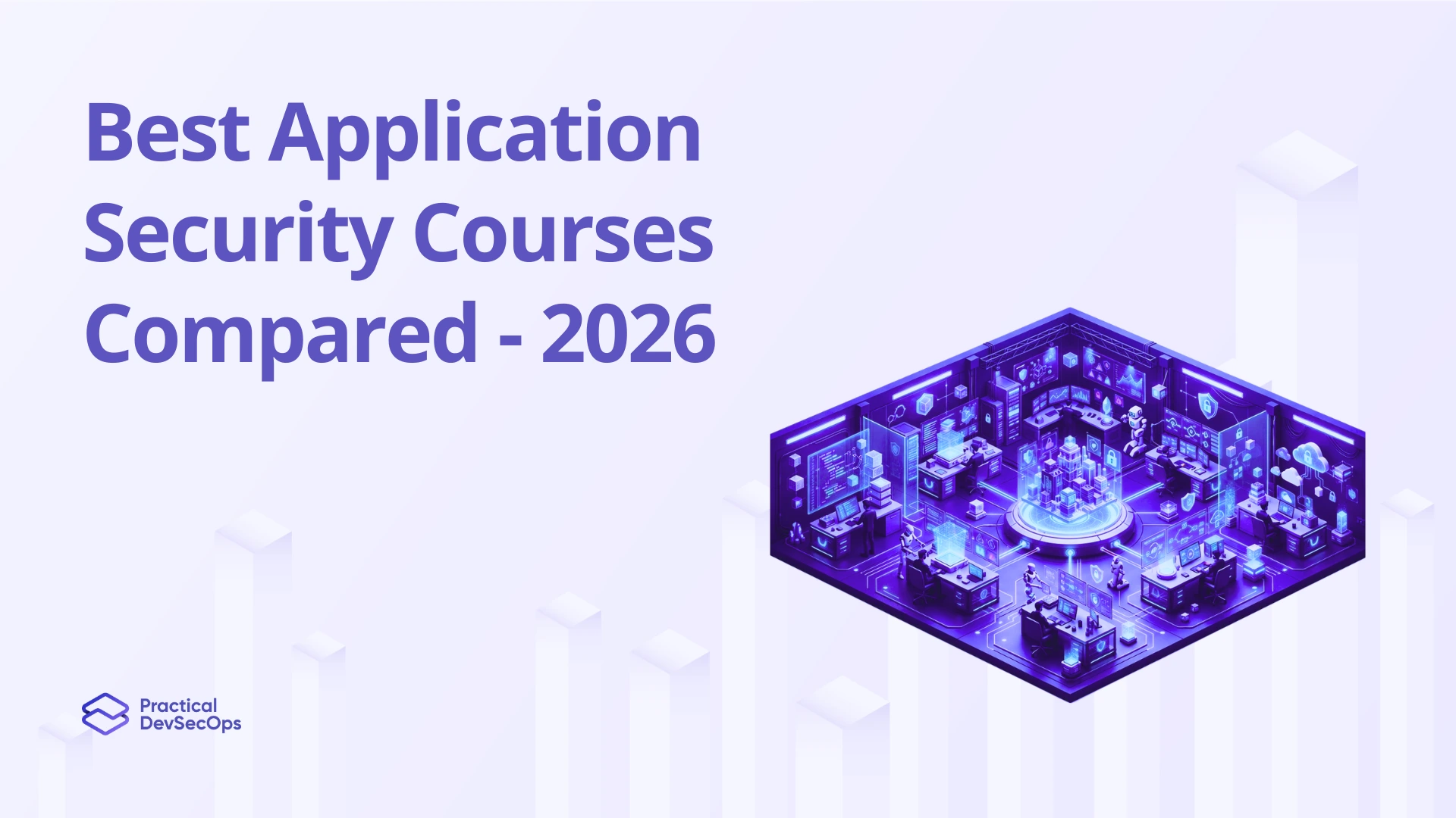 Best Application Security Courses Compared: Top AppSec Trainings and Certifications in 2026