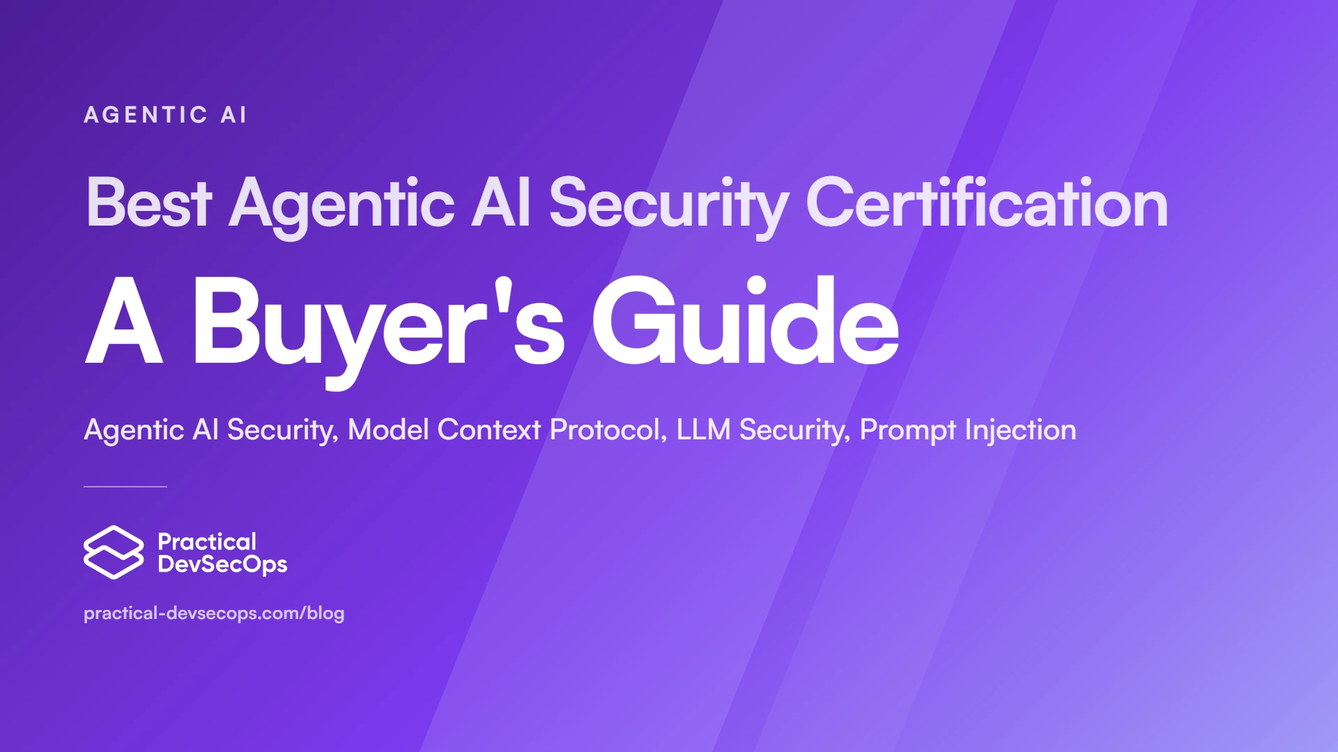 Best Agentic AI Security Certification in 2026: A Buyer’s Guide